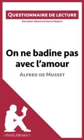 On ne badine pas avec l amour d Alfred de Musset