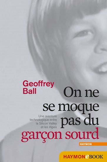 On ne se moque pas du garçon sourd - Geoffrey Ball