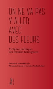 « On ne va pas y aller avec des fleurs »