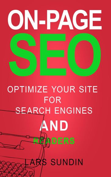 On-page SEO: Optimise your website for search engines AND readers - Lars Sundin