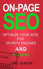 On-page SEO: Optimise your website for search engines AND readers