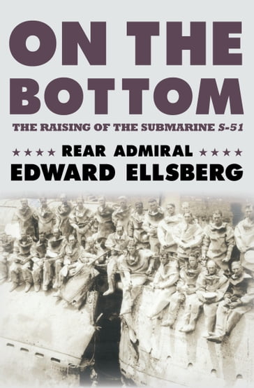 On the Bottom - Rear Admiral Edward Ellsberg