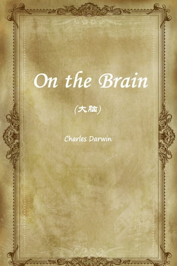 On the Brain() - Charles Darwin