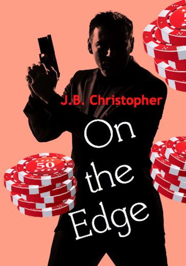 On the Edge - J. B. Christopher