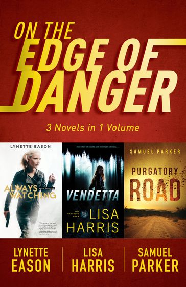 On the Edge of Danger - Lisa Harris - Lynette Eason - Samuel Parker