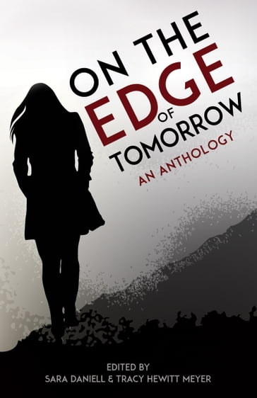 On the Edge of Tomorrow - Emerald Barnes - John Darryl Winston - Sara Daniell - Tracy Hewitt Meyer