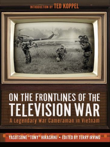 On the Frontlines of the Television War - Yasutsune Hirashiki