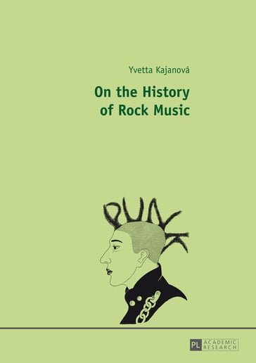 On the History of Rock Music - Yvetta Kajanová
