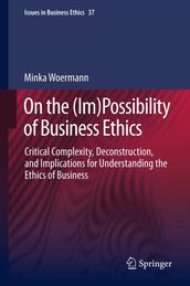 On the (Im)Possibility of Business Ethics