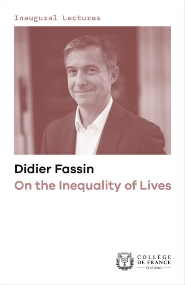 On the Inequality of Lives - Didier Fassin