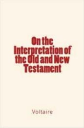 On the Interpretation of the Old and New Testament