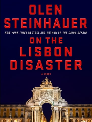 On the Lisbon Disaster - Olen Steinhauer