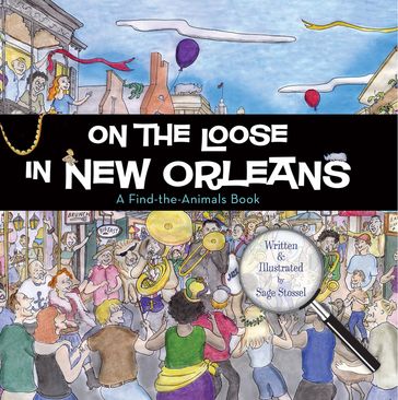 On the Loose in New Orleans - Sage Stossel