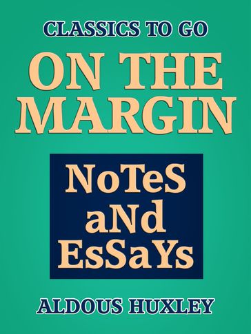 On the Margin: Notes and Essays - Aldous Huxley