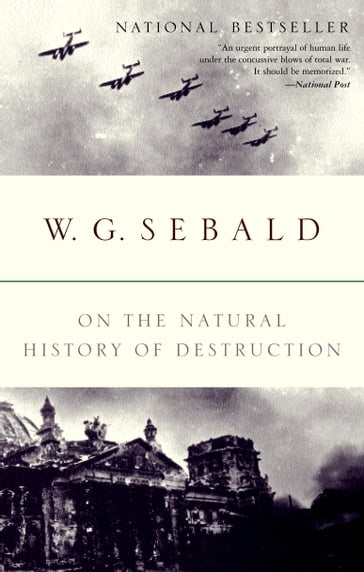 On the Natural History of Destruction - W.G. Sebald