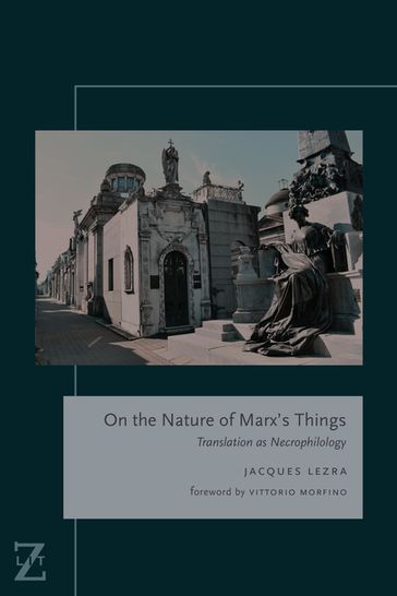 On the Nature of Marx's Things - Jacques Lezra