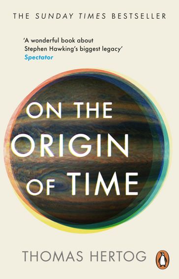 On the Origin of Time - Thomas Hertog