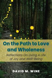 On the Path to Love and Wholeness