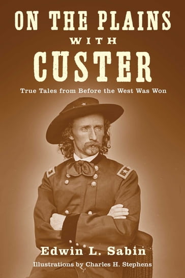 On the Plains with Custer - Edwin L. Sabin