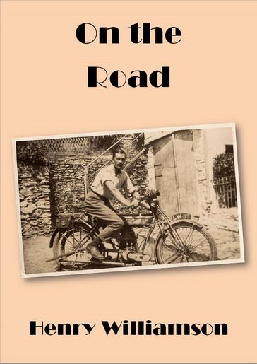 On the Road: Contributions to the Weekly Dispatch, 1920-1921 - Henry Williamson