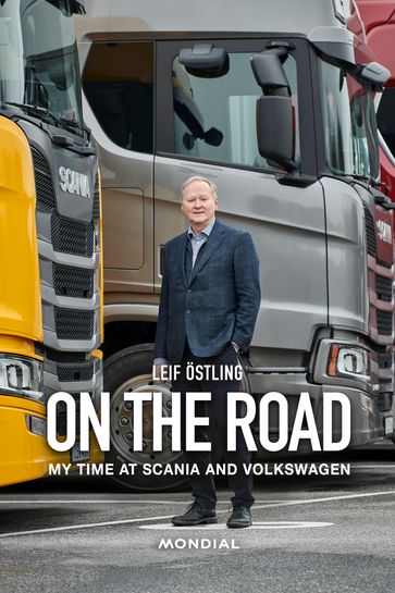 On the Road : My Time at Scania and Volkswagen - Leif Östling