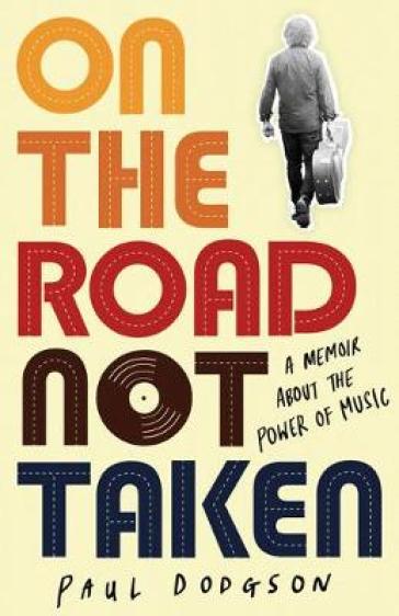 On the Road Not Taken - Paul Dodgson