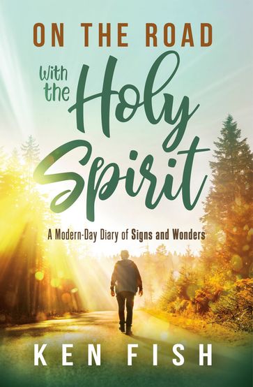 On the Road With the Holy Spirit - Ken Fish