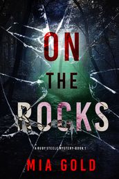 On the Rocks (A Ruby Steele MysteryBook 1)