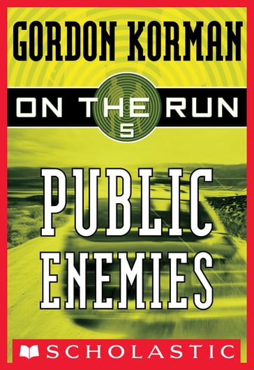 On the Run #5: Public Enemies - Gordon Korman