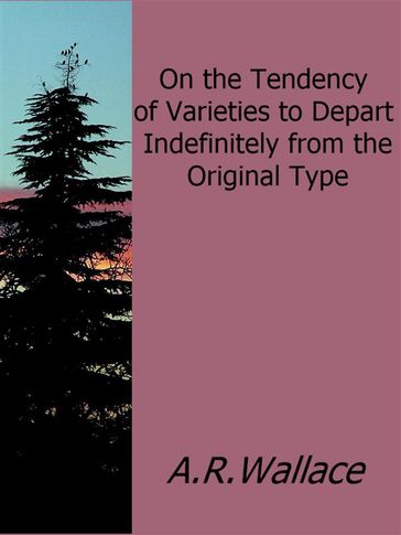 On the Tendency of Varieties to Depart Indefinitely from the Original Type - A.r. Wallace