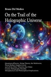 On the Trail of the Holographic Universe