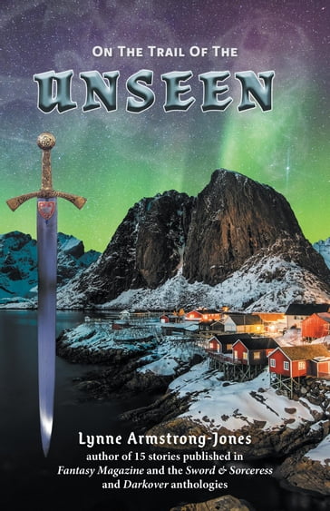 On the Trail of the Unseen - Lynne Armstrong-Jones