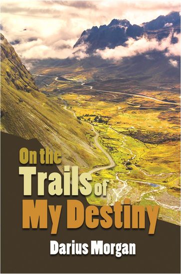 On the Trails of My Destiny - Darius Morgan