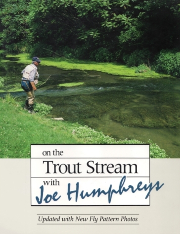On the Trout Stream with Joe Humphreys - Joe Humphreys