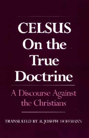 On the True Doctrine - Celsus