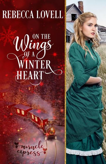 On the Wings of a Winter Heart - Miracle Express - Rebecca Lovell