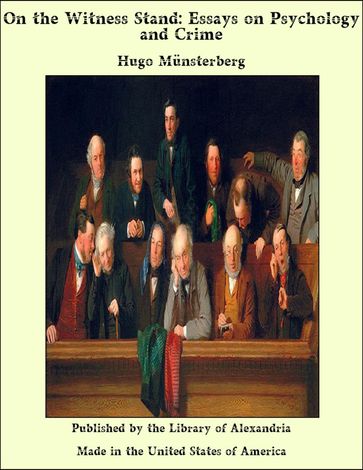 On the Witness Stand: Essays on Psychology and Crime - Hugo Munsterberg