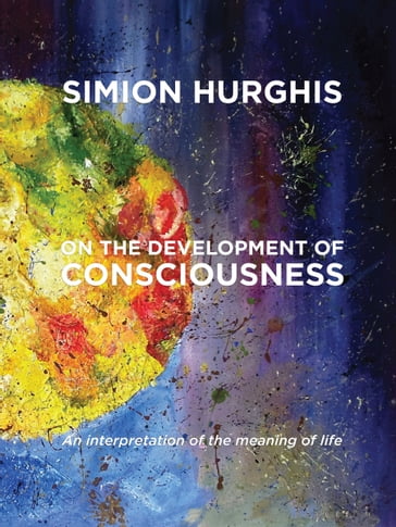 On the development of consciousness - Simion Hurghis