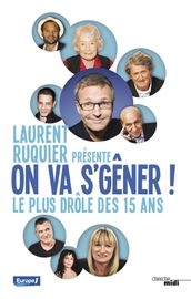 On va s gêner ! Le plus drôle des 15 ans