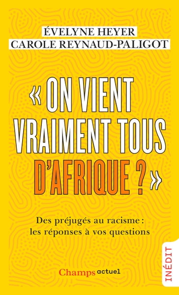 "On vient vraiment tous d'Afrique?" - Carole Reynaud-Paligot - Evelyne Heyer