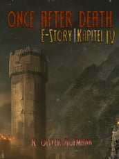 Once After Death: E-Story   Kapitel 4