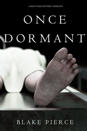 Once Dormant (A Riley Paige MysteryBook 14) - Blake Pierce