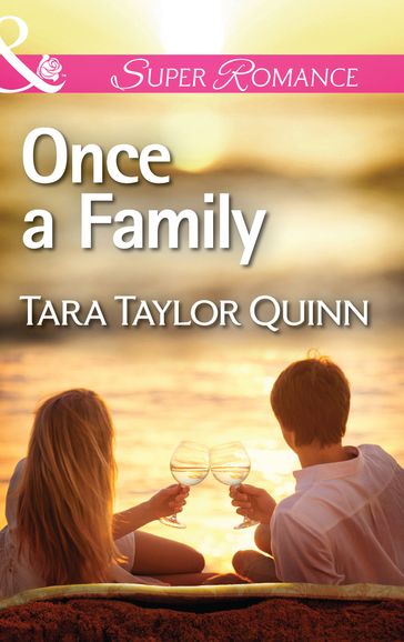 Once A Family (Where Secrets are Safe, Book 2) (Mills & Boon Superromance) - Tara Taylor Quinn