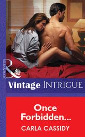 Once Forbidden... (Mills & Boon Vintage Intrigue)