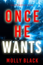 Once He Wants (A Claire King FBI Suspense ThrillerBook Seven)
