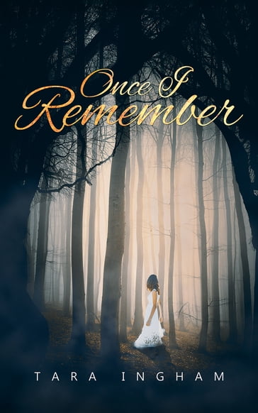 Once I Remember - Tara Ingham