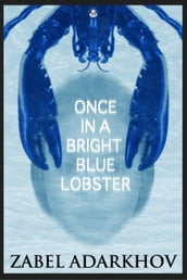 Once In A Bright Blue Lobster