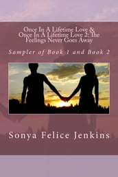 Once In A Lifetime Love and Once In A Lifetime Love 2: The Feeling Never Goes Away