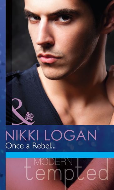 Once A Rebel (Mills & Boon Modern Tempted) - Nikki Logan