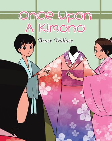 Once Upon A Kimono - Bruce Wallace